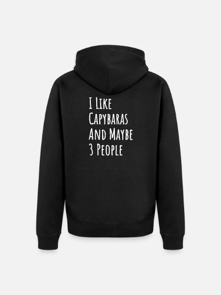 Capybara Quote: I Like Capybaras - Unisex Premium Organic Zip Hoodie - black