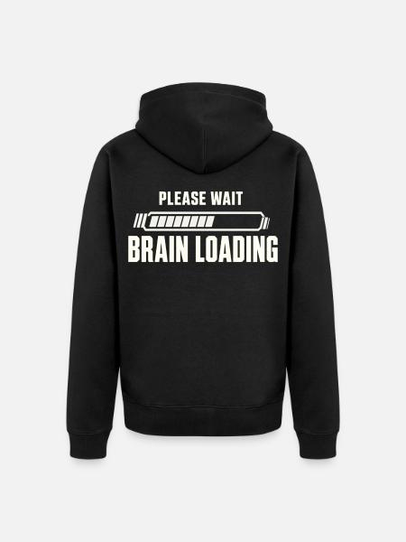 Brain Loading Please Wait - Unisex Premium Organic Zip Hoodie - black