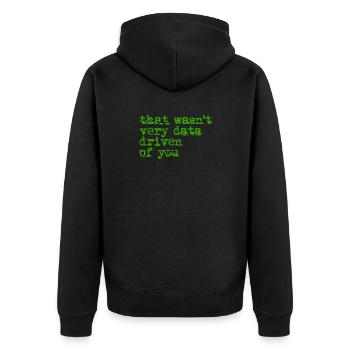 That Wasn't Very Data Driven - Unisex Premium Organic Zip Hoodie - black - Back - Nico (187cm)