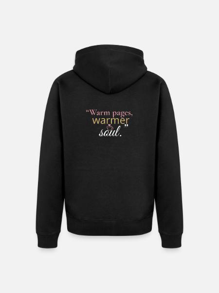 Warm Pages, Warmer Soul - Unisex Premium Organic Zip Hoodie - black