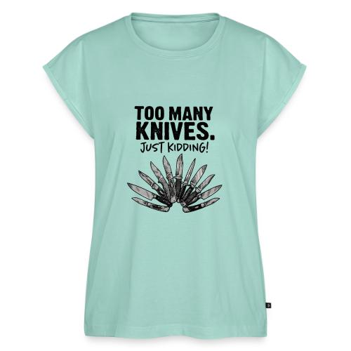 Too Many Knives Just Kidding Funny Knife Design - Women's Premium Roll Up Sleeve T-Shirt