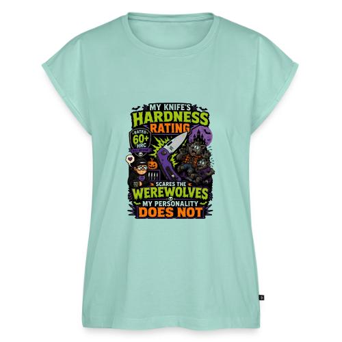 My Knife's Hardness Rating Scares the Werewolves - Women's Premium Roll Up Sleeve T-Shirt