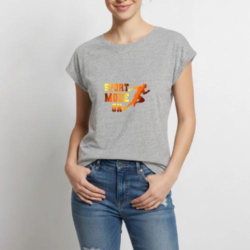 Sport Mode On - Women's Premium Roll Up Sleeve T-Shirt