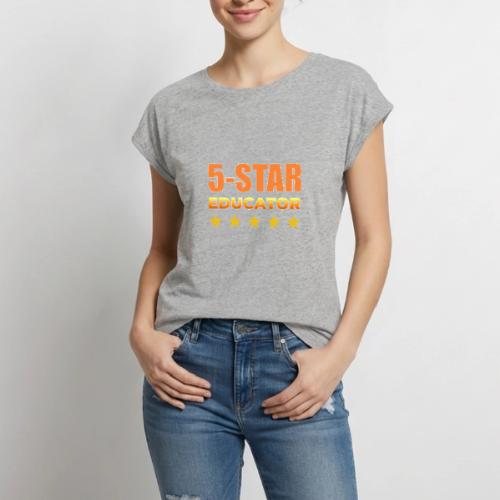 Five-Star Educator - Women's Premium Roll Up Sleeve T-Shirt