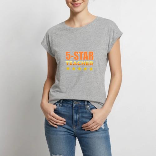 Five-Star Teacher - Women's Premium Roll Up Sleeve T-Shirt