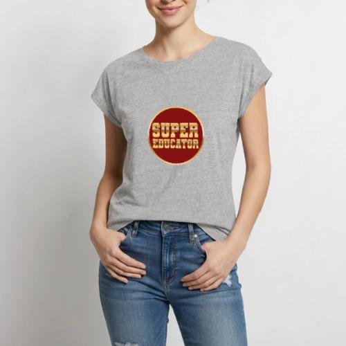 Super Educator - Women's Premium Roll Up Sleeve T-Shirt