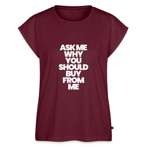 ASK ME WHY YOU SHOULD BUY FROM ME - Women's Premium Roll Up Sleeve T-Shirt