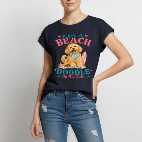 Life's A Beach With My Doodle By My Side - Women's Premium Roll Up Sleeve T-Shirt