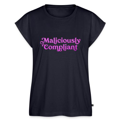 Maliciously Compliant in Pink - Women's Premium Roll Up Sleeve T-Shirt