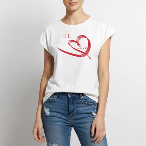 BE LOVE - Women's Premium Roll Up Sleeve T-Shirt