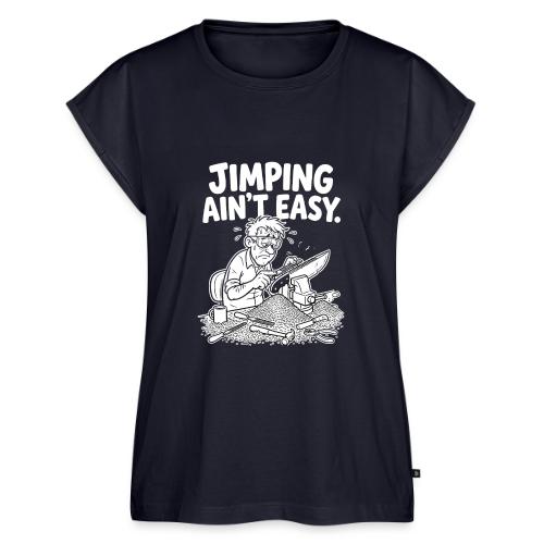 Jimping Ain't Easy Funny Knife Maker & Bladesmith - Women's Premium Roll Up Sleeve T-Shirt