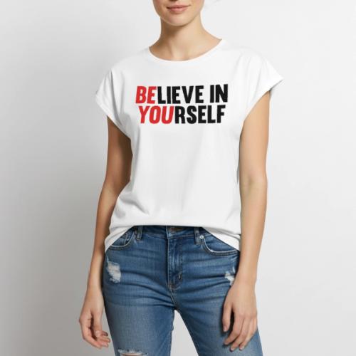 Believe in Yourself - Women's Premium Roll Up Sleeve T-Shirt