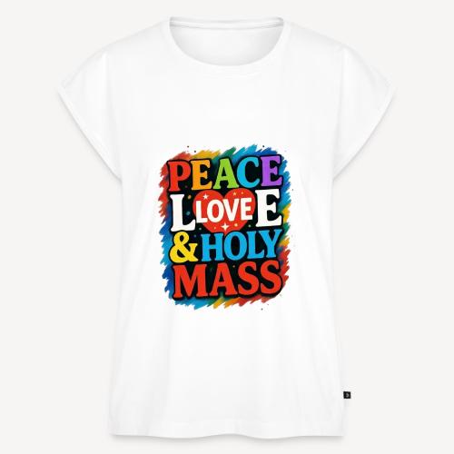 PEACE LOVE AND HOLY MASS - Women's Premium Roll Up Sleeve T-Shirt