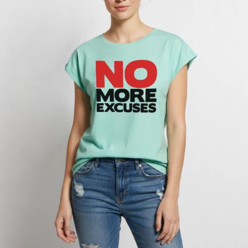 No More Excuses - Women's Premium Roll Up Sleeve T-Shirt