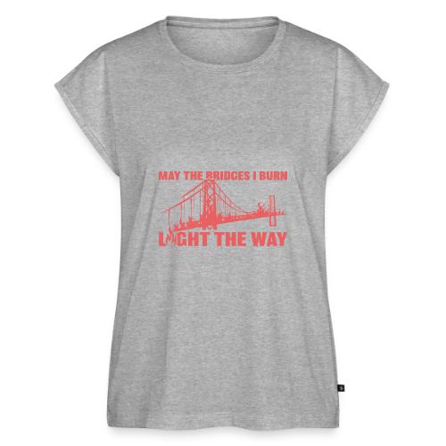 Bridges I Burn - Women's Premium Roll Up Sleeve T-Shirt
