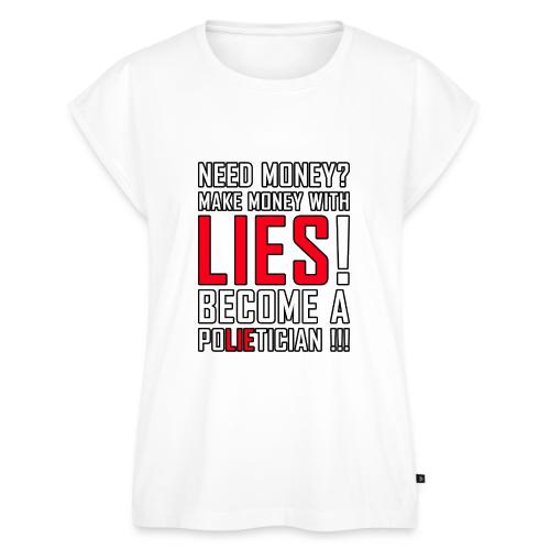 Lies Pay: Become a PoLIEtician Satire - Women's Premium Roll Up Sleeve T-Shirt