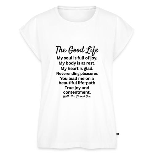 The Good Life - Women's Premium Roll Up Sleeve T-Shirt
