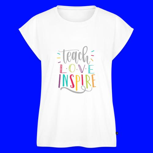 Teach Love Inspire Colorful Teacher T-Shirts - Women's Premium Roll Up Sleeve T-Shirt
