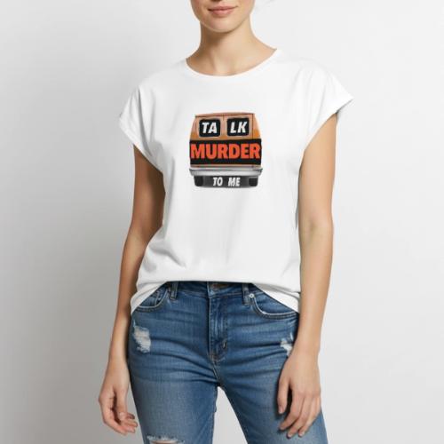 Talk Murder To Me Logo - Women's Premium Roll Up Sleeve T-Shirt