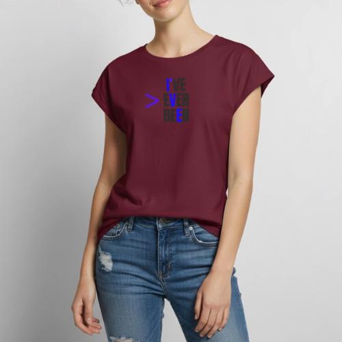 Better Than I've Ever Been - Women's Premium Roll Up Sleeve T-Shirt