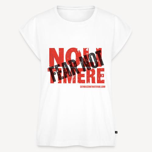 FEAR NOT (NOLI TIMERE) - Women's Premium Roll Up Sleeve T-Shirt