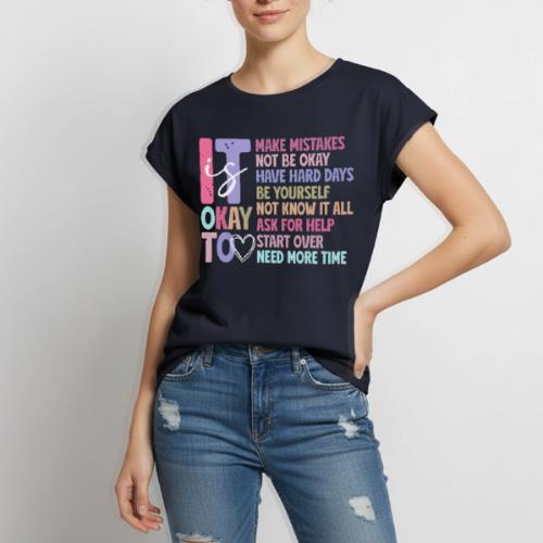 Harmony Collection - It s Okay To Make Mistakes - Women's Premium Roll Up Sleeve T-Shirt