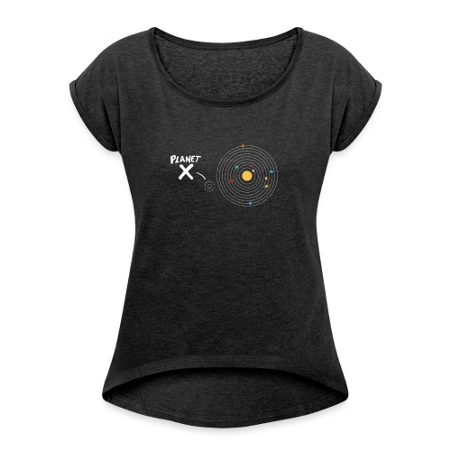 Planet_X_New1 - Women's Roll Cuff T-Shirt