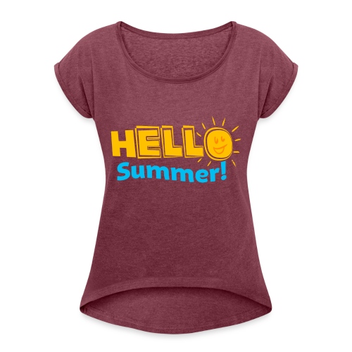 Kreative In Kinder Hello Summer! - Women's Roll Cuff T-Shirt