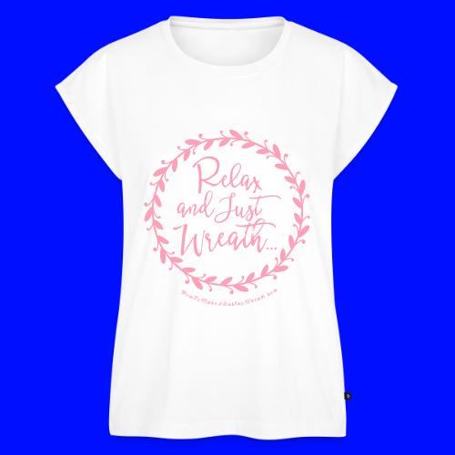 Relax and Just Wreath - Leaf Wreath - Women's Premium Roll Up Sleeve T-Shirt