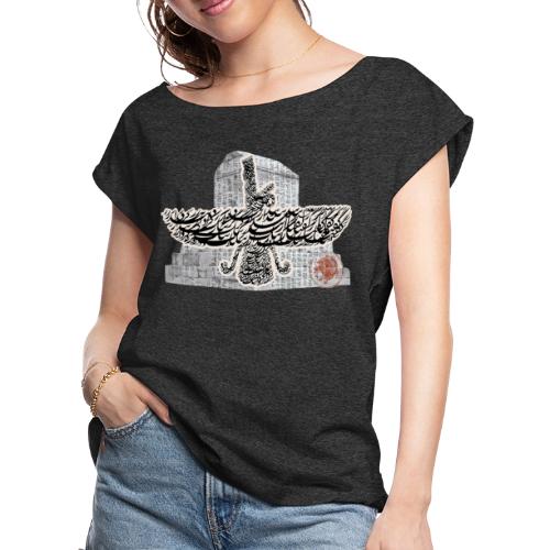 Cyrus Tomb and Farvahar - Women's Roll Cuff T-Shirt