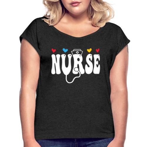 I love my friend who is a nurse on Valentine's Day - Women's Roll Cuff T-Shirt