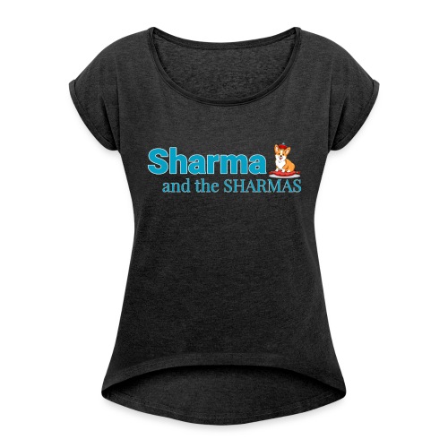 Sharma & The Sharmas Band Shirt - Women's Roll Cuff T-Shirt