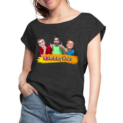 hobbykids shirt - Women's Roll Cuff T-Shirt