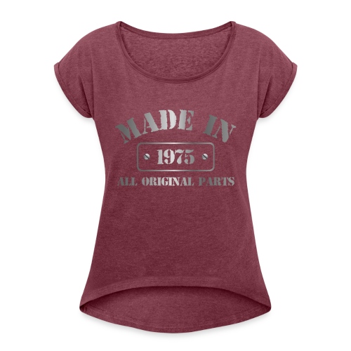 Made in 1975 - Women's Roll Cuff T-Shirt