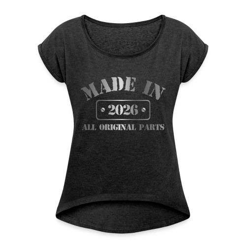 Made in 2026 - Women's Roll Cuff T-Shirt