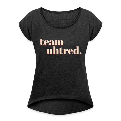 Team Uhtred - Women's Roll Cuff T-Shirt