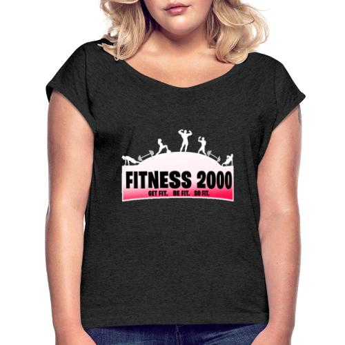 Fitness 2000 Gamer Logo Pink! - Women's Roll Cuff T-Shirt