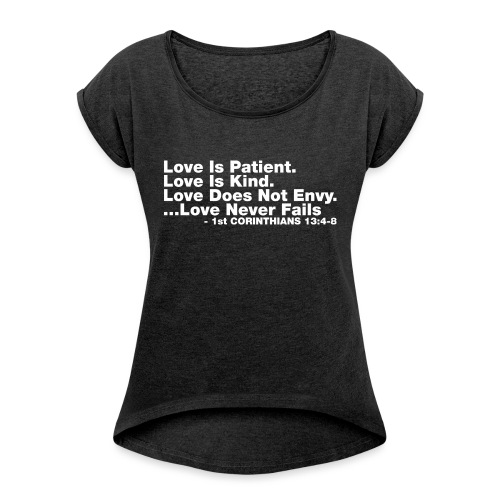 Love Bible Verse - Women's Roll Cuff T-Shirt