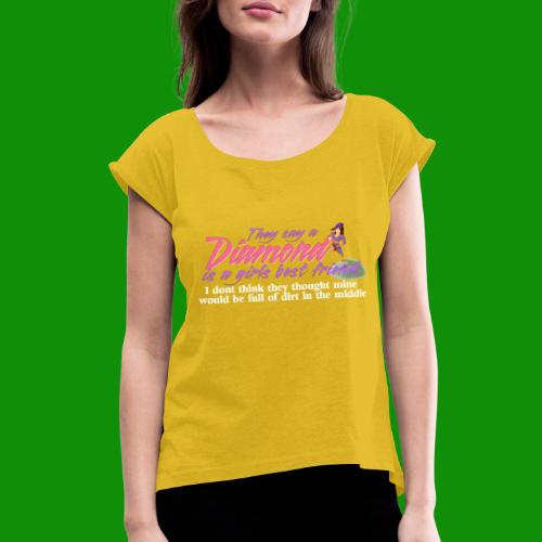 Softball Diamond is a girls Best Friend - Women's Roll Cuff T-Shirt