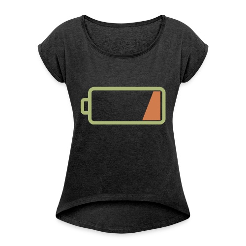 Silicon Valley - Low Battery - Women's Roll Cuff T-Shirt