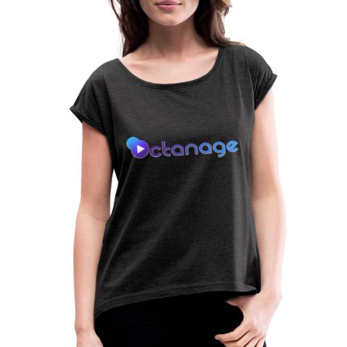 Octanage - Women's Roll Cuff T-Shirt