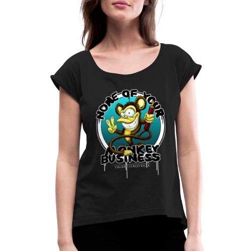 no monkey busin - Women's Roll Cuff T-Shirt