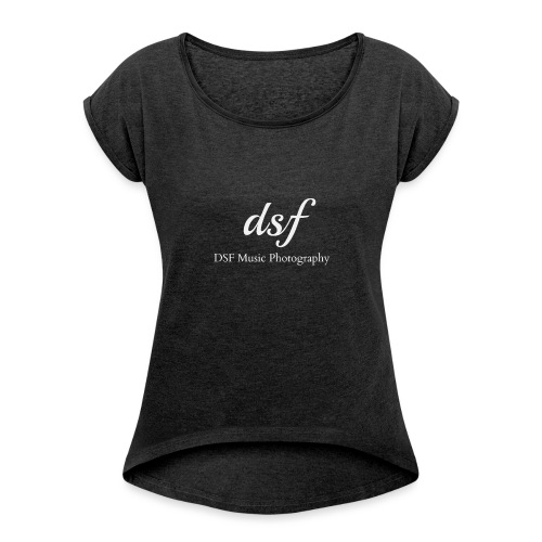 DSF Music Photography - Women's Roll Cuff T-Shirt