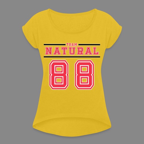 Team Natural 88 - Women's Roll Cuff T-Shirt