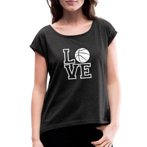 Love & Basketball - Women's Roll Cuff T-Shirt
