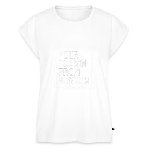 Your Cousin From Boston - Women's Premium Roll Up Sleeve T-Shirt
