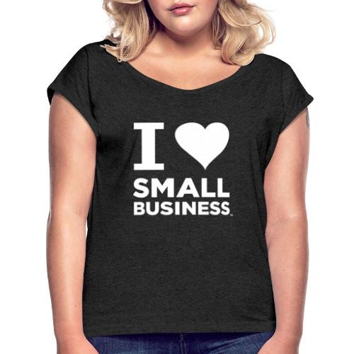 I Heart Small Business Logo (All White) - Women's Roll Cuff T-Shirt