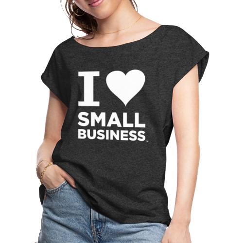 I Heart Small Business Logo (All White) - Women's Roll Cuff T-Shirt