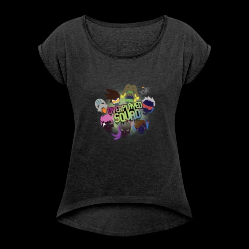Overplayed Squad - Women's Roll Cuff T-Shirt