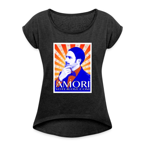 Amori_poster_1d - Women's Roll Cuff T-Shirt